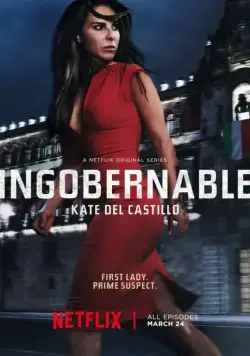 Постер: Неуправляемая / Ingobernable (2017)