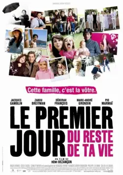 Постер: Первый день оставшейся жизни / Le premier jour du reste de ta vie (2008)