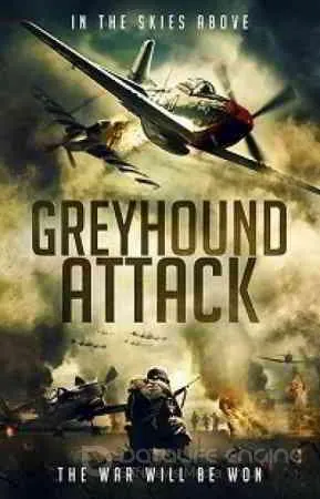 Постер: Налет Грэйхаундов / Greyhound Attack (2019)