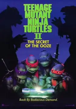 Постер: Черепашки-ниндзя 2: Тайна изумрудного зелья / Teenage Mutant Ninja Turtles II: The Secret of the Ooze (1991)