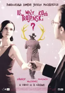 Постер: Сколько весит троянский конь? / Ile wazy kon trojanski? (2008)