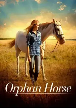 Постер: Сиротка / Orphan Horse (2018)