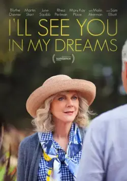 Постер: Я увижу тебя в своих снах / I'll See You in My Dreams (2015)