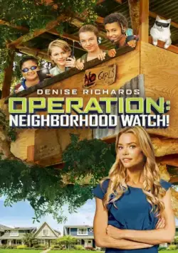 Постер: Операция «Сосед» / Operation: Neighborhood Watch! (2015)