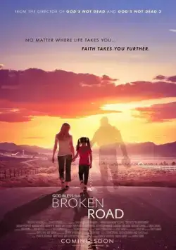 Постер: Господь, благослови этот извилистый путь / God Bless the Broken Road (2018)