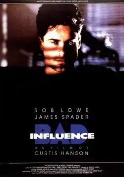 Постер: Дурное влияние / Bad Influence (1990)