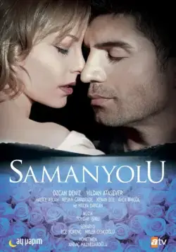 Постер: Опасная любовь / Samanyolu (2009)