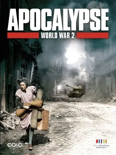 Постер: Апокалипсис: Вторая мировая война / Apocalypse: La 2ème guerre mondiale (2009)