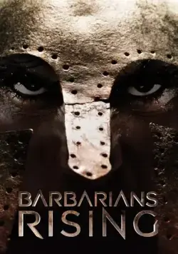 Постер: Нашествие варваров / Barbarians Rising (2016)