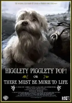 Постер: Абракадабра! Или В жизни должно быть что-то большее / Higglety Pigglety Pop! or There Must Be More to Life (2010)