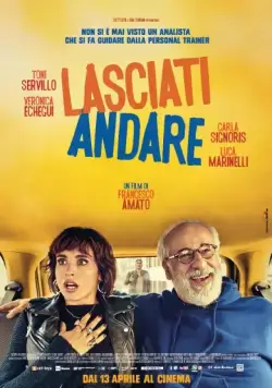 Постер: Дай себе волю / Lasciati andare (2017)