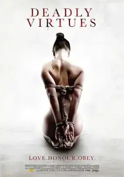 Постер: Смертельные добродетели: Люби, чти, подчиняйся. / Deadly Virtues: Love.Honour.Obey. (2013)