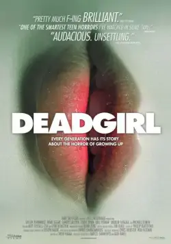 Постер: Мертвячка / Deadgirl (2008)
