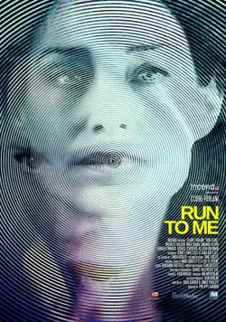 Постер: Беги ко мне / Run to Me (2016)