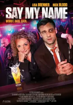 Постер: Скажи мое имя / Say My Name (2018)