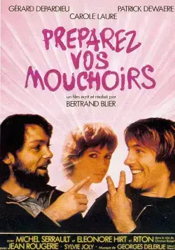 Постер: Приготовьте ваши носовые платки / Préparez vos mouchoirs (1978)