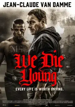 Постер: Мы умираем молодыми / We Die Young (2019)