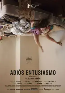 Постер: Прощай, энтузиазм / Adiós entusiasmo (2017)