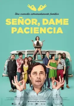 Постер: Боже, дай мне терпения / Señor, dame paciencia (2017)