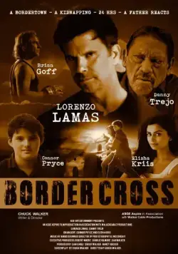 Постер: Пересечение границы / BorderCross (2017)