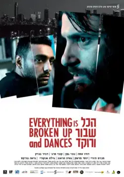 Постер: Всё разрушено и пляшет / Everything is Broken up and Dances (2016)
