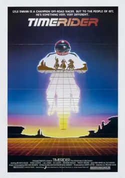Постер: Гонщик во времени: Приключения Лайла Сванна / Timerider: The Adventure of Lyle Swann (1982)