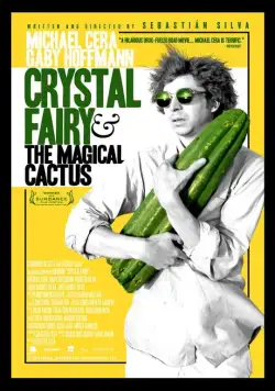 Постер: Кристал Фэйри и волшебный кактус и 2012 / Crystal Fairy y el cactus mágico (2013)