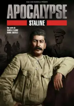 Постер: Апокалипсис: Сталин / Apocalypse: Staline (2015)