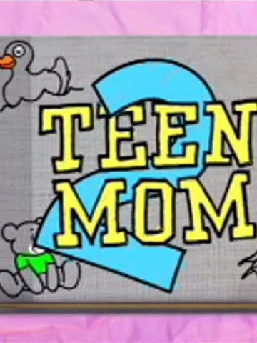 Постер: Молодые мамочки 2 / Teen Mom 2 (2011)