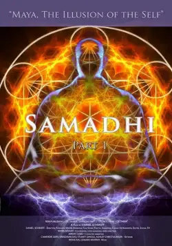 Постер: Самадхи, Часть 1. Майя, иллюзия обособленного Я / Samadhi (2017)