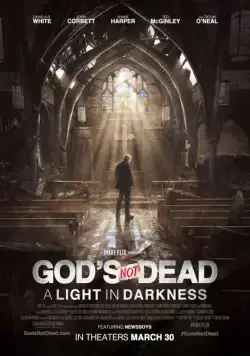 Постер: Бог не умер: Свет во тьме / God Continues to Not Be Dead (2018)