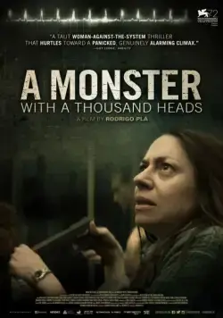 Постер: Тысячеглавый монстр / Un monstruo de mil cabezas (2015)