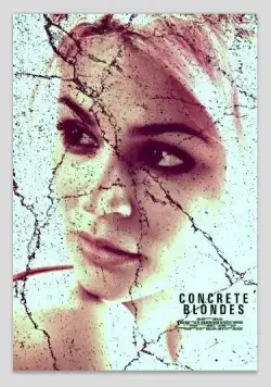 Постер: Настоящие блондинки / Concrete Blondes (2013)