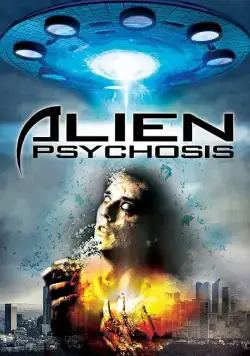 Постер: Инопланетный психоз / Alien Psychosis (2018)