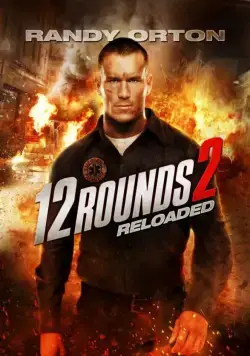 Постер: 12 раундов: Перезагрузка / 12 Rounds 2: Reloaded (2013)