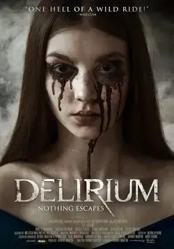 Постер: Делириум / Delirium (2018)