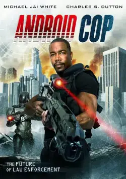 Постер: Андроид-полицейский / Android Cop (2014)