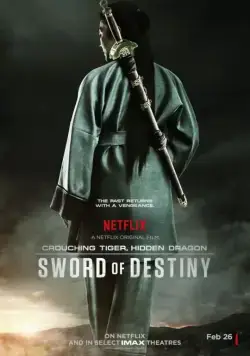 Постер: Крадущийся тигр, затаившийся дракон: Меч судьбы / Crouching Tiger Hidden Dragon II: The Green Destiny (2015)