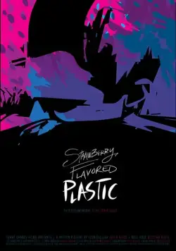Постер: Пластик с клубничным вкусом / Strawberry Flavored Plastic (2019)