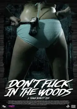 Постер: В лесу не сношаться! / Dont Fuck in the Woods (2016)