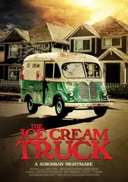 Постер: Фургончик с мороженым / The Ice Cream Truck (2017)