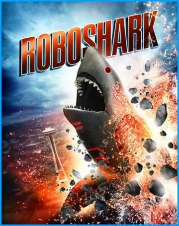 Постер: Акула-робот / Roboshark (2015)