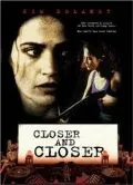 Постер: Всё ближе и ближе / Closer and Closer (1996)