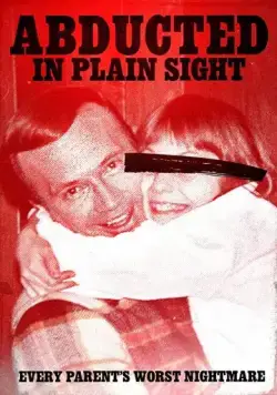 Постер: Похищенная на виду / Abducted in Plain Sight (2017)