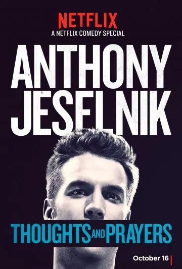Постер: Энтони Джесельник: Мысли и молитвы / Anthony Jeselnik: Thoughts and Prayers (2015)
