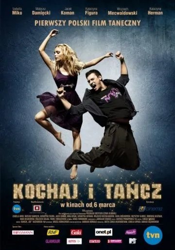 Постер: Люби и танцуй / Kochaj i tancz (2009)