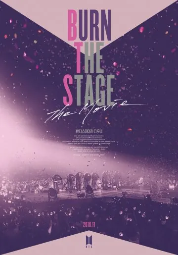 Постер: Выжги сцену: Фильм / Burn the Stage: The Movie (2018)