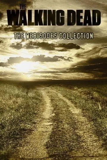 Постер: Ходячие мертвецы / The Walking Dead: Webisodes (2011)