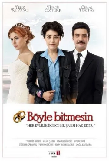 Постер: Каждый брак заслуживает второй шанс / Böyle Bitmesin (2012)
