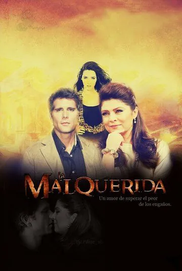Постер: Нелюбимая / La Malquerida (2014)